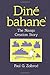 Diné Bahane': The Navajo Creation Story by Paul G. Zolbrod
