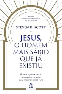 Livro Jesus, o homem mais sábio que já existiu: Um exemplo de amor, superação e coragem para inspirar nossa vida