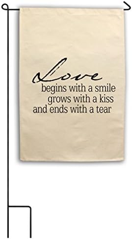 Love Begins Smile Grows Kiss Ends Tear Canvas Yard House Garden Flag 18"x27" Flag Only