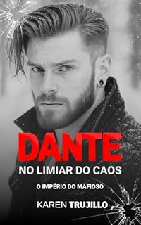 Livro Dante: No limiar do caos (O império do mafioso Livro 6)
