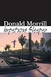 Donald Morrill, "Impetuous Sleeper" (Mid-List Press, 2009)
