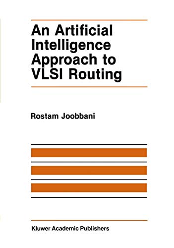 An Artificial Intelligence Approach to VLSI Routing (The Springer International…