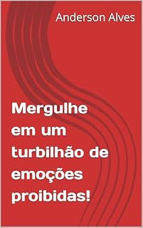 Livro Mergulhe em um turbilhão de emoções proibidas!