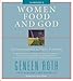 Women Food and God: An Unexpected Path to Almost Everything