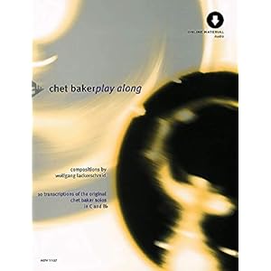 Chet Baker Play Along: 10 Transcriptions of the original Chet Baker solos in C and Bb. Trompete.: 10 Transcriptions of…