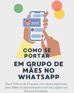 Livro Como se portar: em grupo de whatsapp de mães