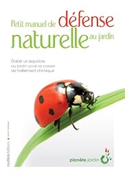 Petit manuel de défense naturelle au jardin