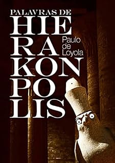Livro Palavras De Hierakonpolis