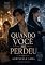 Livro Quando Você Me Perdeu: Volume Único (Aurivelle Lima Livros)