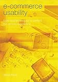 E-Commerce Usability: Tools and Techniques to Perfect the On-Line Experience by David Travis