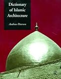 Dictionary of Islamic Architecture, Petersen, Andrew, 0415060842