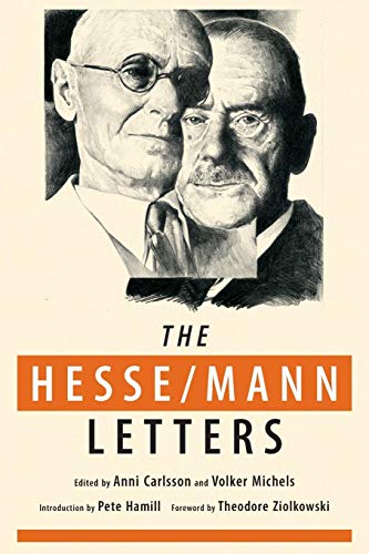 The Hesse-Mann Letters: The Correspondence of Hermann Hesse and Thomas Mann 1910-1955 (Rediscovered Books)