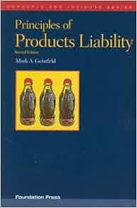 Principles Of Products Liability Concepts And Insights Mark Geistfeld 9781599419145 Amazon