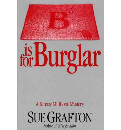 "B" is for burglar (A Kinsey Millhone mystery)