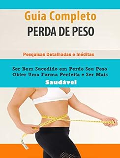 Livro Guia Completo da Perda Peso: Pesquisas Detalhadas - Emagrecimento