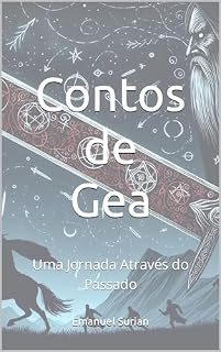 Livro Contos de Gea: Uma Jornada Através do Passado