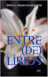 Livro Entre (De) Lírios