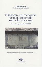Éléments asyntaxiques ou hors structure dans l'énoncé latin