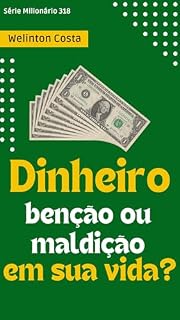 Livro Dinheiro é uma benção ou maldição em sua vida?
