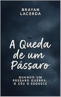 Livro A Queda de um Pássaro: sem ilustrações (Pássaros e Fantasmas Livro 2)