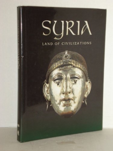 Syria, Land of Civilizations