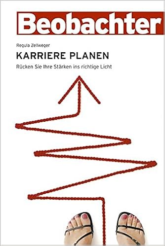 Karriere Planen Rucken Sie Ihre Starken Ins Richtige Licht Zellweger Regula Amazon De Bucher
