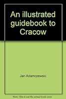 An illustrated guidebook to Cracow 8322324243 Book Cover