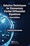 Solution Techniques for Elementary Partial Differential Equations, Third Edition