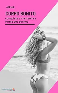 Livro Corpo Bonito: Como Conquistar e Manter Um Corpo Saudável Que Você Ame