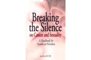 Breaking the Silence on Cancer and Sexuality: A Handbook for Healthcare Providers