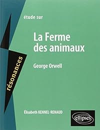 Étude sur George Orwell, "La ferme des animaux"