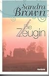 Sandra Brown - Die Zeugin