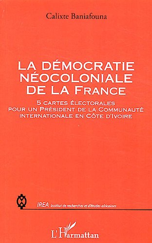 La  démocratie néocoloniale de la France