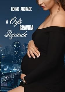 Livro A Órfã Grávida Rejeitada