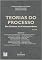 Livro TEORIAS DO PROCESSO: Dos clássicos aos Contemporâneos Vol. IV