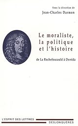 Le  moraliste, la politique et l'histoire