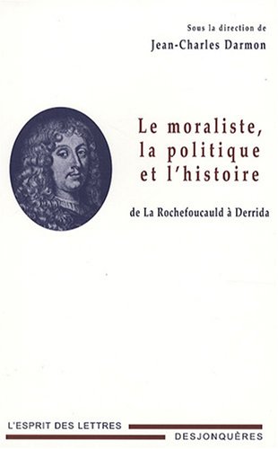 Le  moraliste, la politique et l'histoire