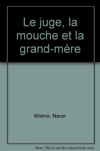 Le  juge, la mouche et la grand-mère