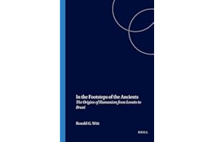 In the Footsteps of the Ancients: The Origins of Humanism from Lovato to Bruni