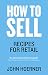 How to Sell: Recipes for Retail by John Hoerner