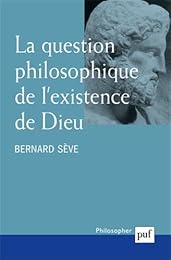 La  question philosophique de l'existence de Dieu
