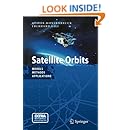 Satellite Orbits: Models, Methods and Applications