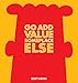 Go Add Value Someplace Else: A Dilbert Book