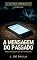Livro A Mensagem do Passado: A Última Mensagem
