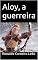 Livro Aloy, a guerreira