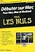 Débuter sur Mac pour les nuls by 