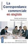 La correspondance commerciale en anglais (French Edition) by