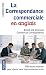 La correspondance commerciale en anglais (French Edition) by