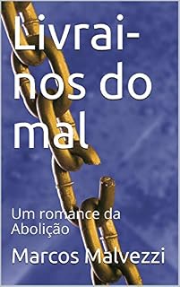 Livro Livrai-nos do mal: Um romance da Abolição