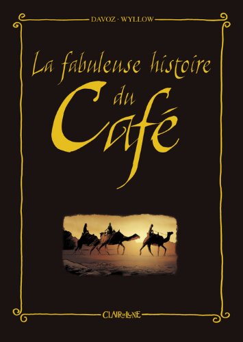 La  fabuleuse histoire du café